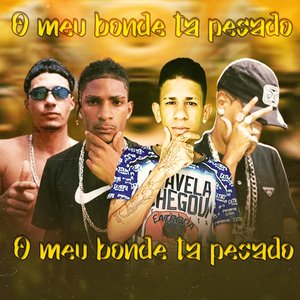 O Meu Bonde Ta Pesado