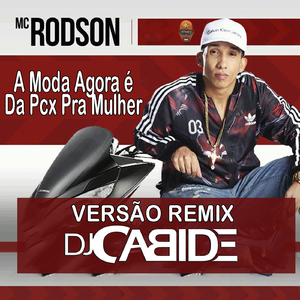 A Moda Agora É da Pcx pra Mulher (Remix)