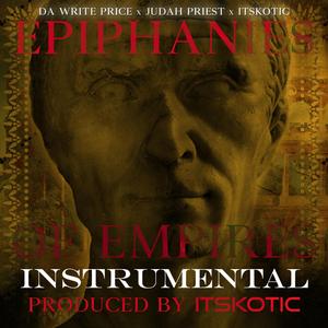 Epiphanies of Empires (feat. Judah Priest & Dawrght Price) (Instrumental) (Instrumental)