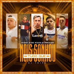 Tudo Que Nois Sonhou