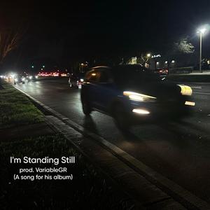 I'm Standing Still