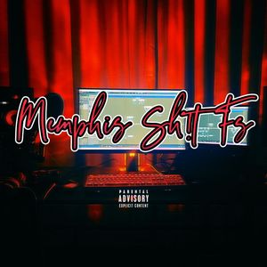 Memphis Sh!t Fs