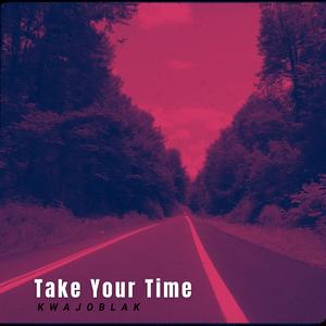 Take Your Time