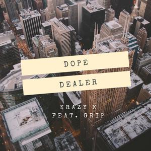 Dope Dealer (feat. Grip)