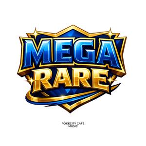 Mega Rare
