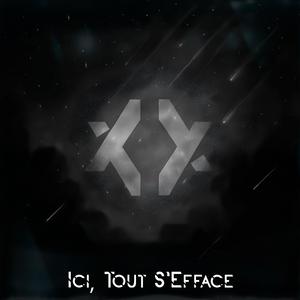Ici, Tout S'Efface