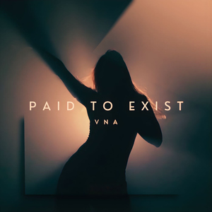 Paid to Exist