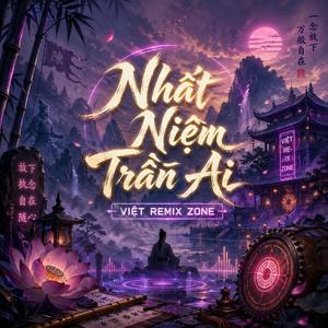 Nhất Niệm Trần Ai (Remix)