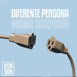 Diferente Persona, Misma Decepción