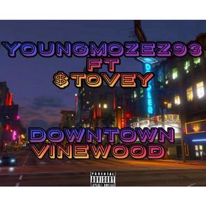 DowntownVineWood (feat. $TOVEY)