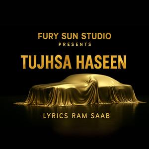 Tujhsa Haseen