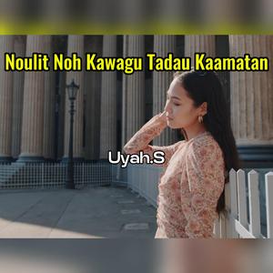 Noulit Noh Kawagu Tadau Kaamatan
