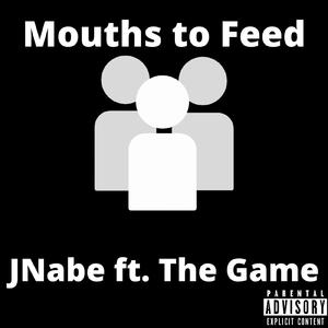 Mouths to Feed (feat. The Game)