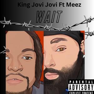 Wait (feat. Meez)
