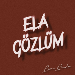 Ela Gözlüm