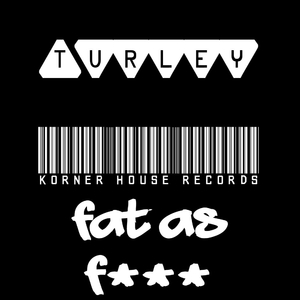 Fat As F*** (Original Mix)