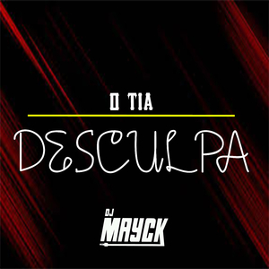 O Tia Desculpa