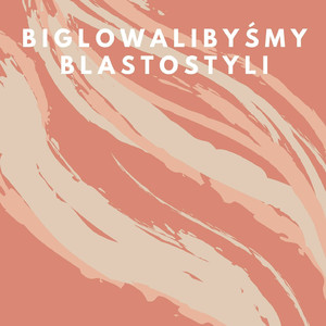 Biglowalibyśmy Blastostyli
