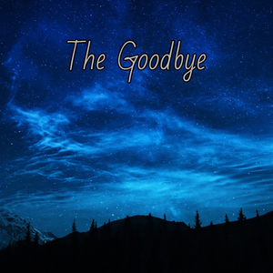 The Goodbye