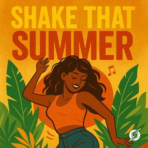 Shake that summer