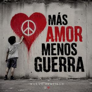 Donde esta el Amor (Mas amor Menos guerra)