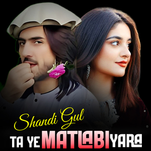 Ta Ye Matlabi Yara