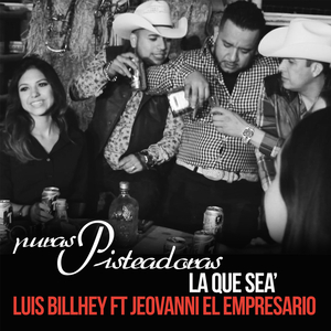 La Que Sea (Feat. Jeovanni El Empresario)
