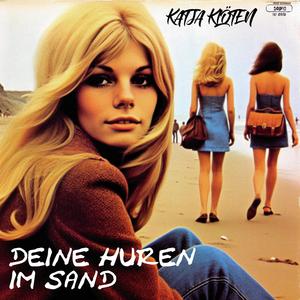 Deine Huren im Sand (feat. Katja Klöten)