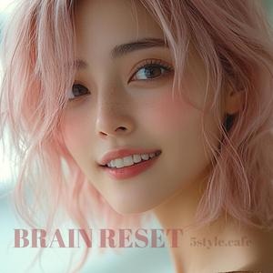 BRAIN RESET