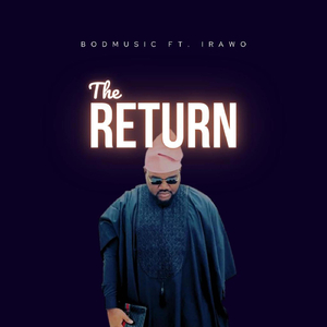 The Return (feat. Irawo)