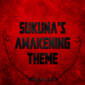 Sukuna's Awakening (from Jujutsu Kaisen) (Epic Version)