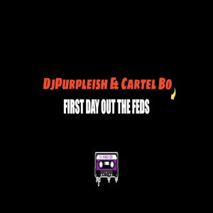 First Day Out The Feds (feat. Cartel Bo) (Slowed)