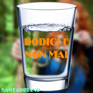 DODICI E NON MAI
