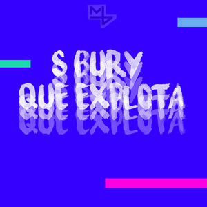S Bury Que Explota