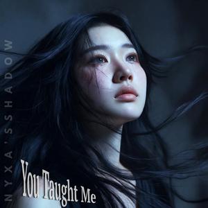 You Taught Me (Official Version)