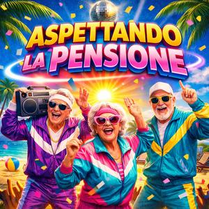 ASPETTANDO LA PENSIONE