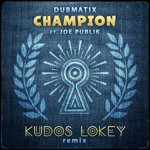 Champion (Kudos LoKey Remix)