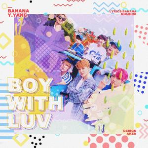 Boy With Luv (Chinese Version)（翻自 冰糖水）