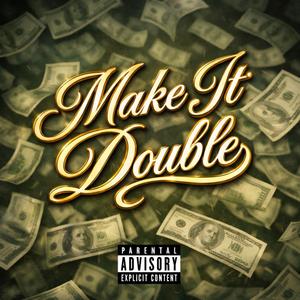 Make It Double
