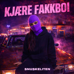 KJÆRE FAKKBOI