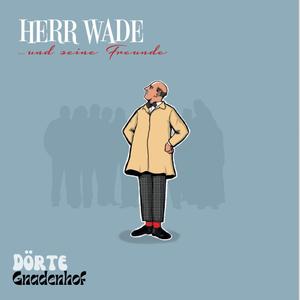 Gnadenhof (Herr Wade Cover)