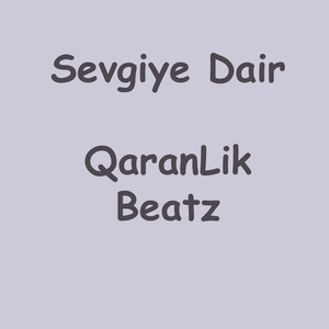 Sevgiye Dair