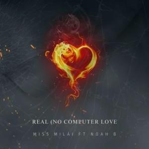 Real (No Computer Love)
