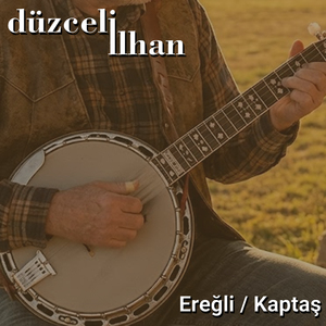 Ereğli / Kaptaş