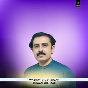 Wasday Dil Di Sajan