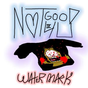 Notgood4u