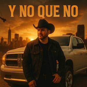 Y No Que No – Corrido del Viejón