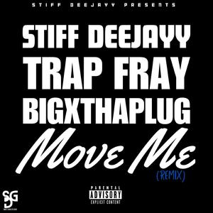 Move Me (feat. Trap Fray & Big X)
