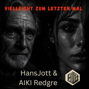 Vielleicht zum letzten Mal (feat. AIKI Redgre)