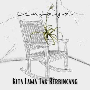Kita Lama Tak Berbincang